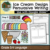 Ice Cream Persuasive Writing for Google Slides™ (Grade 3/4