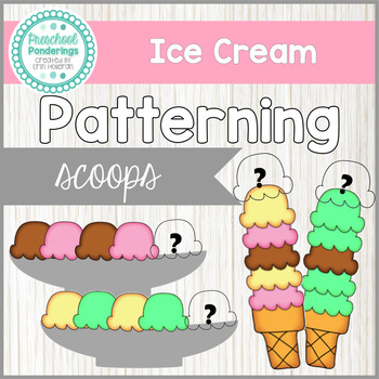 Preview of Ice Cream - Preschool Math Patterning