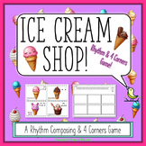 Ice Cream Rhythm Shop 4 Corners Game and Rhythm Composing 