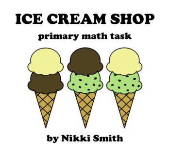 Preview of Ice Cream Shop (A Primary Math Task)