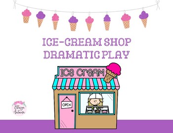 Preview of Ice-Cream Shop Dramatic Play