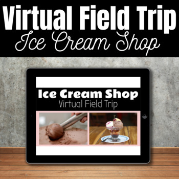 Preview of Ice Cream Shop Virtual Field Trip! Interactive Google Slides Activity