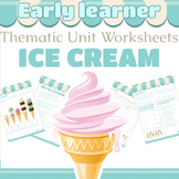 Ice Cream Thematic Unit Worksheets for Early Learners