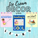 Ice Cream Theme Classroom Decor Banners and Posters 6 pack