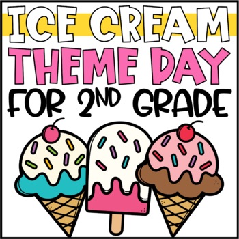 Preview of Ice Cream Theme Day for End of the Year