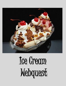 Preview of Ice Cream Webquest–Explore the World’s Best Dessert Digital