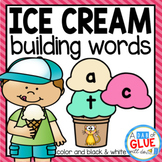 Ice Cream Word Building Activity Bundle - CVC, CVCC, CVCE,