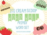 Ice Cream Scoop Word Wall Set {Dolch Primer}