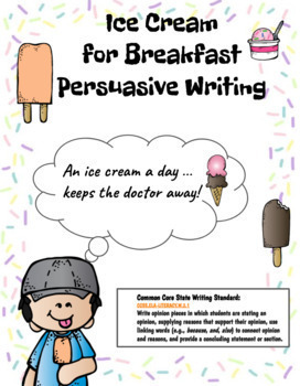 Preview of Ice Cream for Breakfast ! Persuasive Writing 