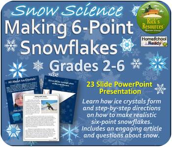 Preview of Snow Science - How Snow Crystals Form - Making 6-Point Snowflakes