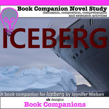 Preview of Iceberg Nielsen Titanic Cross-Curricular Book Companion Novel Study