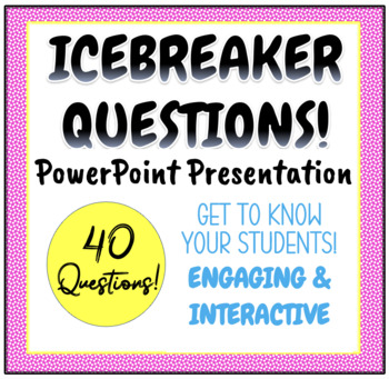 Preview of Icebreaker! 40 Questions - This/That, Yes/No, Agree/Disagree, Would you rather?