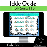 Ickle Ockle - Ta Rest Solfege Do - Kodaly Method Folk Song File