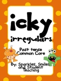 Icky Irregulars- Past Tense