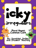 Icky Irregulars- Plural Nouns