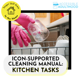 Life Skills Cards - Icon-Supported Cleaning: KITCHEN TASKS ONLY