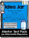 Idea Jar ~ Mentor Text Writing Pack ~ Generating Ideas in Writing