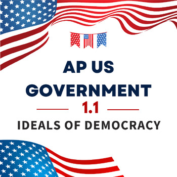 Preview of Ideals of Democracy- AP US Government and Politics