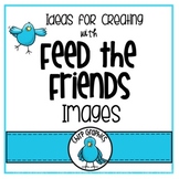 Ideas for Creating with Feed the Friends Clip Art