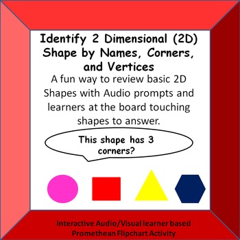 Preview of Identify 2 Dimensional Shapes by HEARING NAME, CORNERS, and VERTICIES Promethean