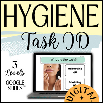 Preview of Identify Hygiene Routine | GOOGLE SLIDES | Sped Digital Life Skills Activity