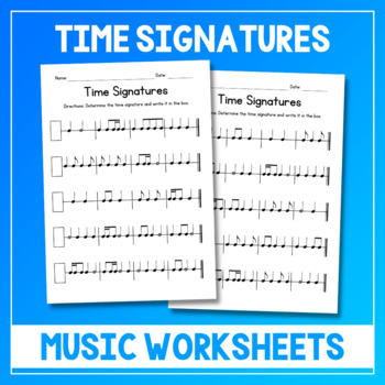 Preview of Identify & Write Time Signature Worksheets - Music Reading Practice - Assessment