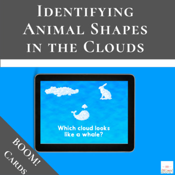 Preview of Identifying Animal Shapes in the Clouds with Boom Cards™ | Digital 