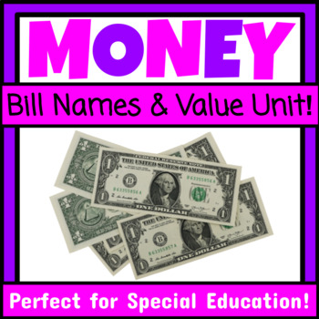 Preview of Identifying Dollar Bill Names and Value Unit Money Life Skills Special Education