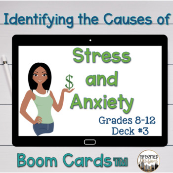 Preview of Identifying Causes of Stress and Anxiety #3 Boom Cards - Anxiety Management