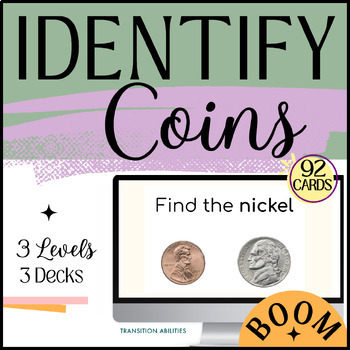 Preview of Identifying Coins | Special Ed Money Math | 3 Levels BOOM CARDS
