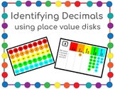 Identifying Decimals with Place Value Disks & Charts as Ma
