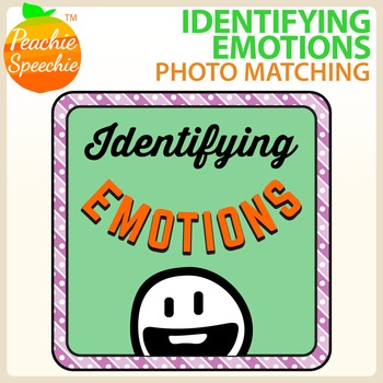 Preview of Identifying Emotions - Photo Matching