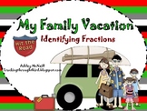 Identifying Fractions ~ My Family Vacation Board Game