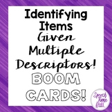 Identifying Items Using Multiple Descriptors - Boom Cards™️