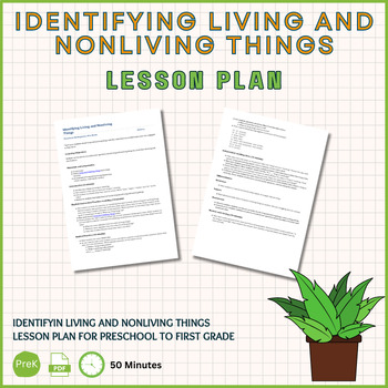 Preview of Identifying Living and Nonliving Things Lesson Plan for Preschool to First Grade