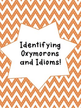 Preview of Identifying Oxymorons & Idioms