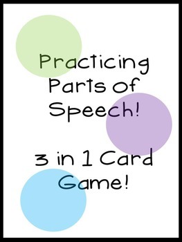 Preview of Practicing Parts of Speech: 3 in 1 card game!