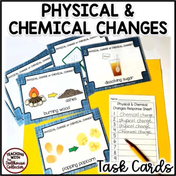 Identifying Physical & Chemical Changes - 32 Task Cards with Answer Keys