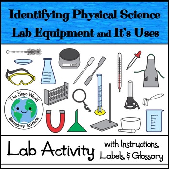 Identifying Physical Science Lab Equipment and it's Uses Lab Activity