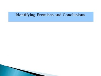 Preview of Identifying Premises and Conclusions PowerPoint presentation (editable resource)