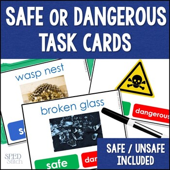 Preview of Identifying Safe Dangerous Task Cards for SPED Autism Classrooms (Safe Unsafe)