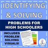 Identifying & Solving Problems: HIGH SCHOOL LEVEL