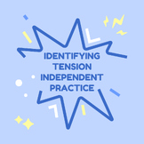 Identifying Tension in Texts Independent Practice