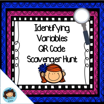 Preview of Identifying Variables QR Code Scavenger Hunt
