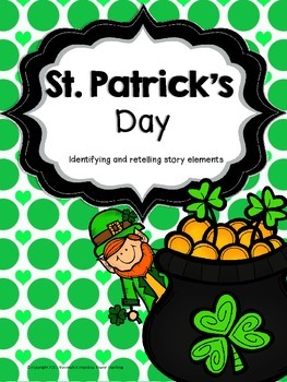 Preview of Identifying and Retelling Story Elements St. Patrick's Day