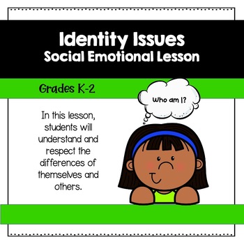 Preview of Social Emotional Learning Activities and Lessons | Identity Issues | Grades K-2