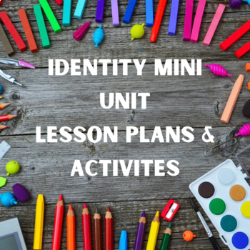 Preview of Identity Mini Unit Plan