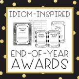 Idiom-Inspired End of the Year Awards - Middle School Approved!