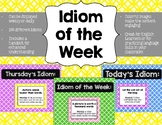 Idiom of the Day or Week - YOUR CHOICE! Printable!