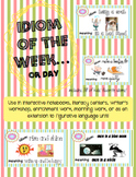 Idiom of the week (or day) 38 posters and response cards